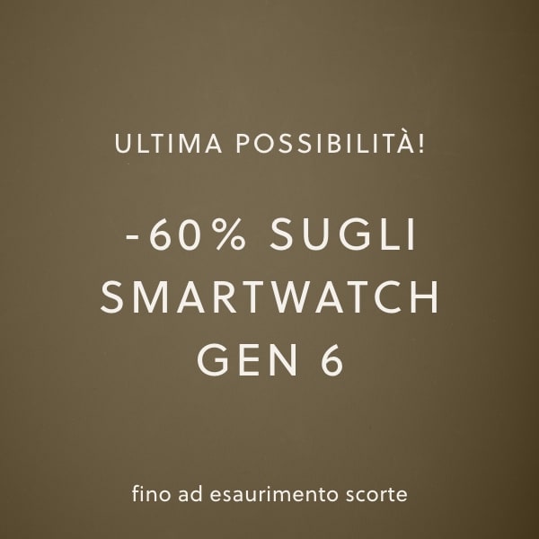 -60% SUGLI SMARTWATCH GEN 6