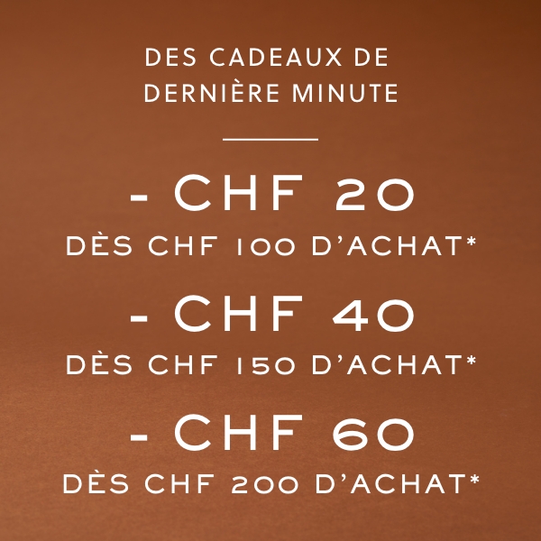 ÉCONOMISEZ JUSQU’À CHF 60*