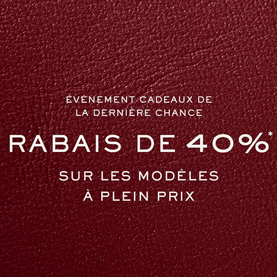 RABAIS DE 40%* SUR LES MODÈLES À PLEIN PRIX