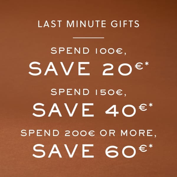 SAVE UP TO 60€*
