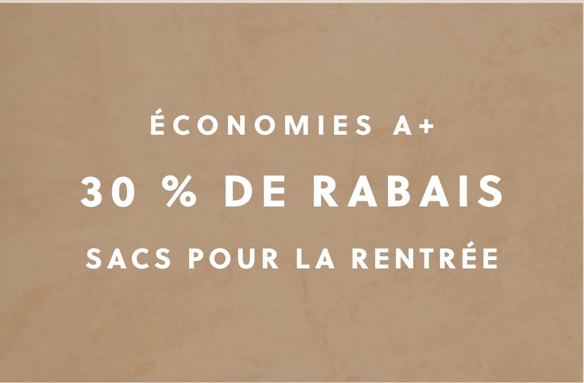 30 % De Rabais* Sacs Pour La Rentrée.