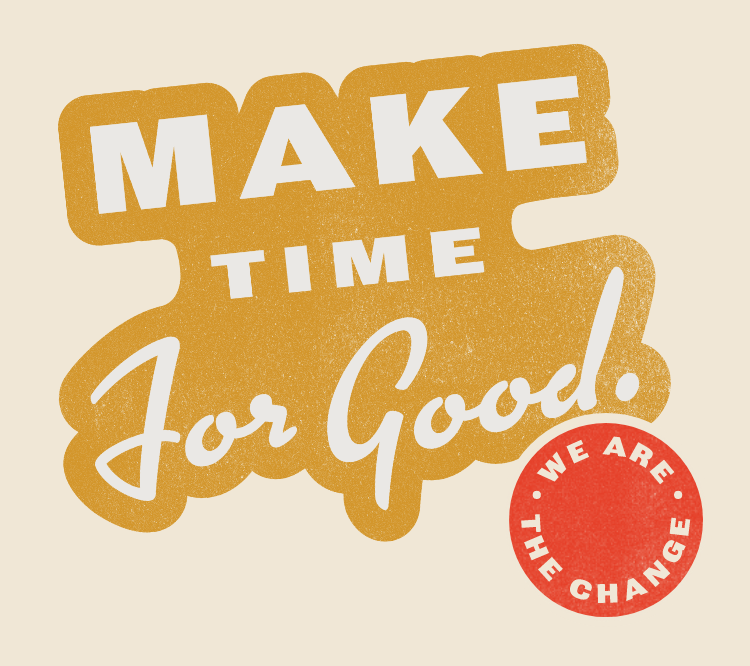 #maketimeforgood