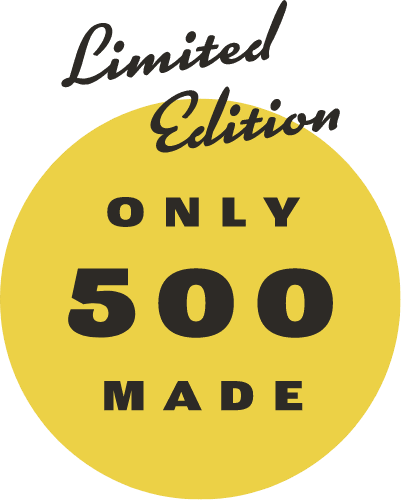 LIMITED EDITION ONLY 500 MADE