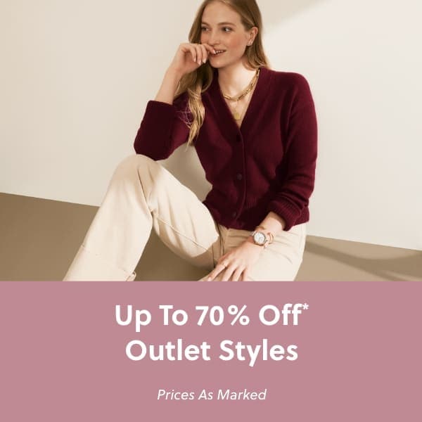 Up To 70% Off* Outlet Styles
