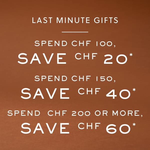 SAVE UP TO CHF 60*
